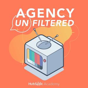 Agency Unfiltered by HubSpot