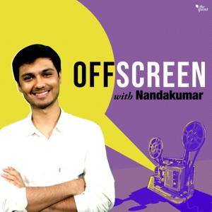 OffScreen With Nandakumar by The Quint