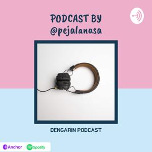 DENGARIN PODCAST