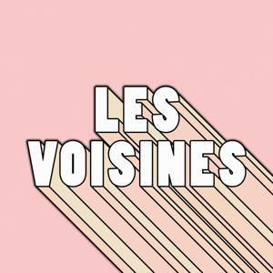 Les Voisines - Alix Grousset & Marion Elbaz