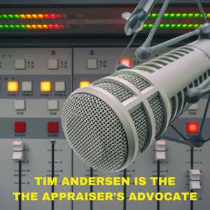 Tim Andersen, The Appraiser's Advocate Podcast