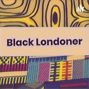 Black Londoner Podcast