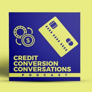 Credit Conversion Conversations