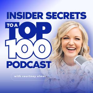 Insider Secrets to a Top 100 Podcast | Podcasting, Marketing, Psychology