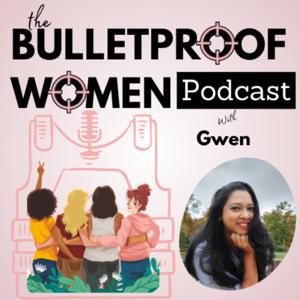 BULLETPROOF WOMEN PODCAST