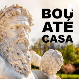 BOU ATÉ CASA