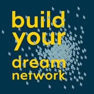 Build Your Dream Network