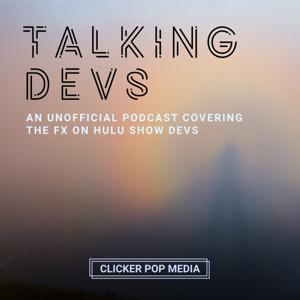 Talking DEVS – An Unofficial Podcast For The FX on Hulu Show DEVS