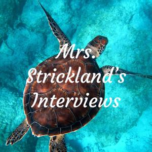 Mrs. Strickland's Interviews