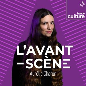 L'Avant-scène by France Culture