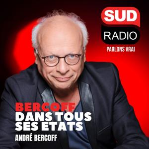 Bercoff dans tous ses états by Sud Radio