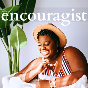 The Encouragist Podcast