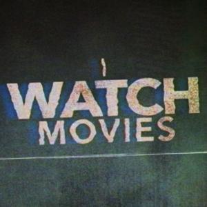 I Watch Movies