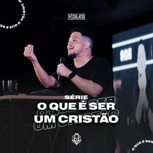 O que é Ser um Cristão