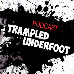 Trampled Underfoot Podcast