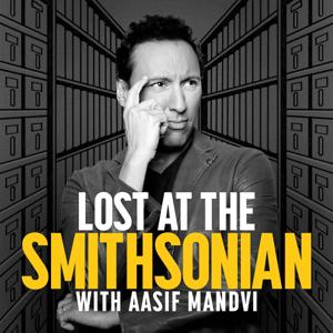 Lost at the Smithsonian with Aasif Mandvi by Stitcher, Aasif Mandvi