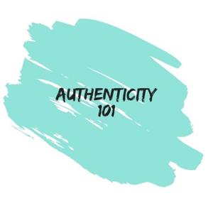 Authenticity 101