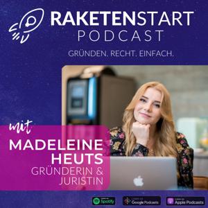 RAKETENSTART - Rechtliche Tipps und Learnings von und für GründerInnen, Startups und Unternehmen