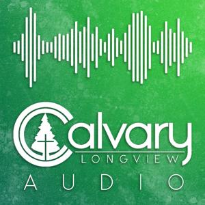 Calvary Longview Audio