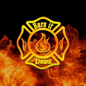 Burn It Down Show