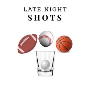 Late Night Shots