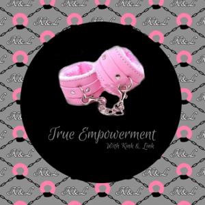 True Empowerment with Kink & Link