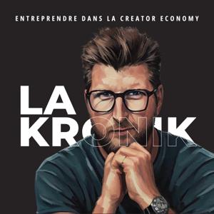 LA KRONIK : entreprendre dans la creator economy