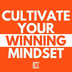 Cultivate a Winning Mindset