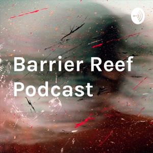 Barrier Reef Podcast