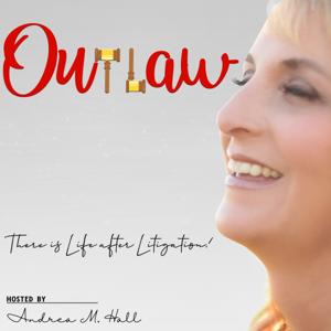 OUT~LAW...There is Life After Litigation