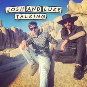 Josh And Luke Talking