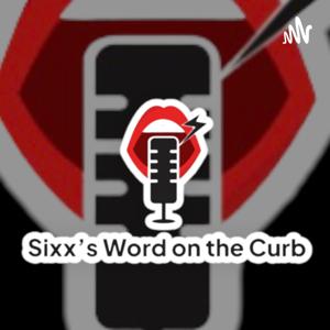 Sixx's Word On The Curb