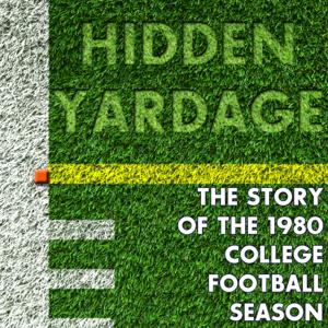 Hidden Yardage: The Story of the 1980 College Football Season