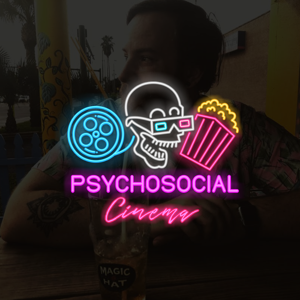 Psychosocial Cinema