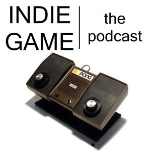 Indie Game: The Podcast