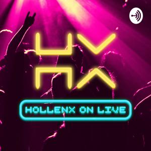 Hollenx On Live Official Podcast