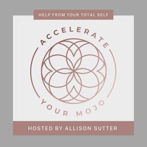 Accelerate Your Mojo Podcast