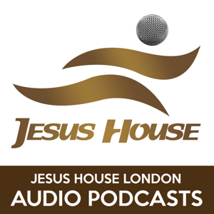 Jesus House UK Podcast