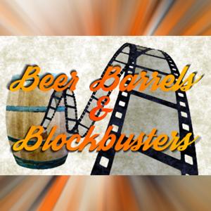 Beer Barrels & Blockbusters