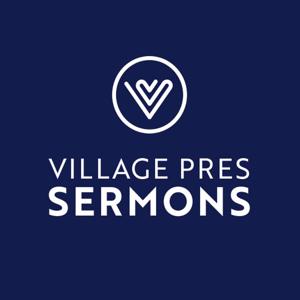 Village Pres Sermons