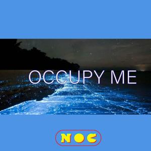 Occupy Me by Hard NOC Media