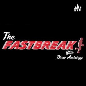 The Fastbreak with Drew Amburgy