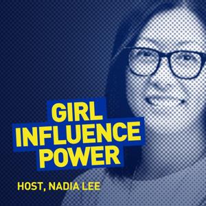 Girl Influence Power with Nadia Lee