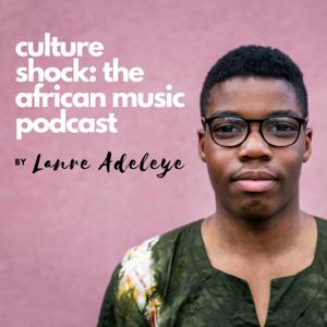 Culture Shock: The African Music Podcast