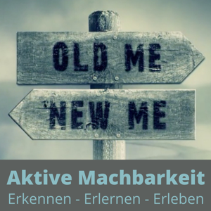 Aktive Machbarkeit - Erkennen - Erlernen - Erleben