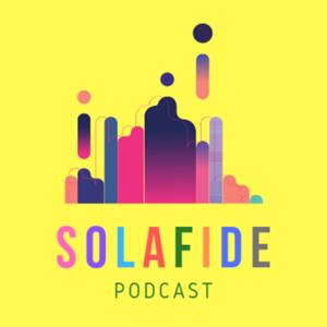 Solafide Podcast