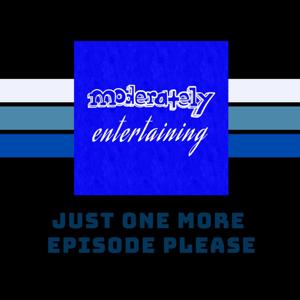 Moderately Entertaining