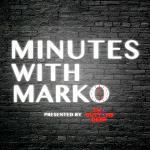 Minutes With Marko