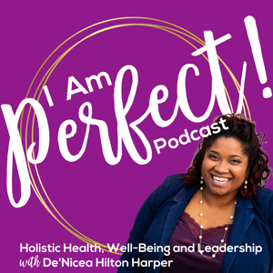 I Am Perfect! Podcast