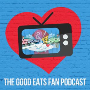 The Good Eats Fan Podcast – The Samcast Network